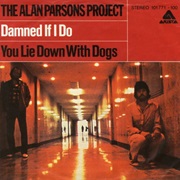 Alan Parsons Project - Damned If I Do