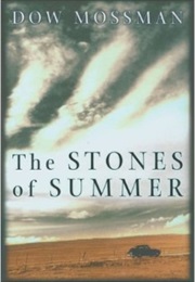 The Stones of Summer (Dow Mossman)