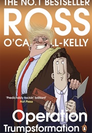 Operation Trumpsformation (Ross O Carroll Kelly)