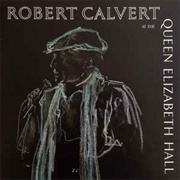 Robert Calvert ‎– at the Queen Elizabeth Hall