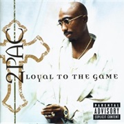 2Pac - Loyal to the Game