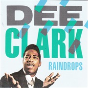 Raindrops - Dee Clark