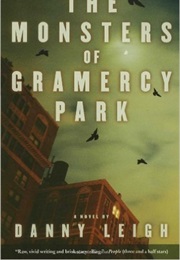 The Monsters of Gramercy Park (Danny Leigh)