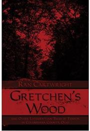 Gretchen's Wood