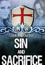 Sin and Sacrifice (Danielle Bourdon)