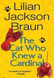 The Cat Who Knew a Cardinal (Lilian Jackson Braun)