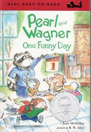 Pearl and Wagner: One Funny Day (Written by Kate McMullan, Illus. by R.W. Alley)