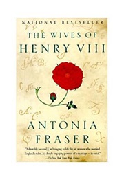 The Wives of Henry VIII (Antonia Frasier)