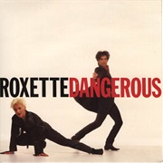 Dangerous - Roxette