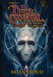 The Dark Crystal: Creation Myths Vol. 2 (Brian Froud)