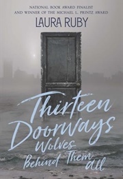 Thirteen Doorways, Wolves Behind Them All (Laura Ruby)