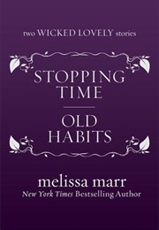 Stopping Time and Old Habits (Melissa Marr)