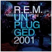 R.E.M. - Unplugged 2001