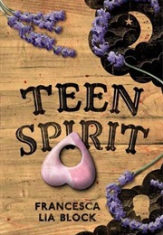 Teen Spirit (Francesca Lia Block)