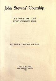 John Stevens' Courtship by Susa Young Gates