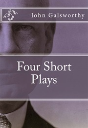 Four Short Plays (John Galsworthy)