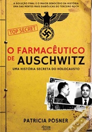 O Farmacêutico De Auschwitz (Patricia Posner)