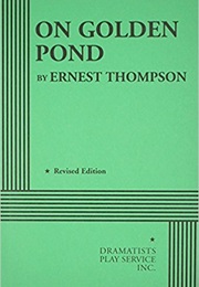 On Golden Pond (Ernest Thompson)