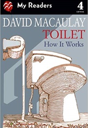 Toilet: How It Works (David Macaulay)