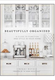 Beautifully Organized (Nikki Boyd)