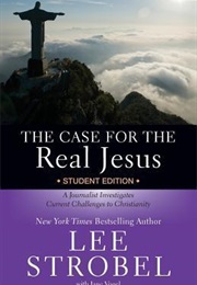 The Case for the Real Jesus (Lee Stobel)