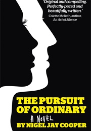 The Pursuit of Ordinary (Nigel Jay Cooper)