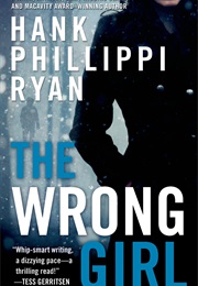 The Wrong Girl (Hank Phillippi Ryan)