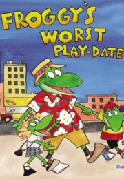 Froggy's Worst Playdate (Johnathan London)