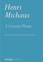 A Certain Plume (Henri Michaux)