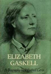 Elizabeth Gaskell: A Biography (Winifred Gérin)