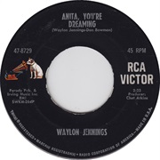 Anita, You're Dreaming - Waylon Jennings