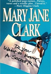 Do You Want to Know a Secret (Mary Jane Clark)