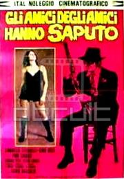 Gli Amici Degli Amici Hanno Saputo