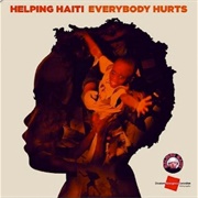 Everybody Hurts - Helping Haiti