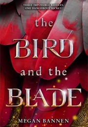The Bird and the Blade (Megan Bannen)