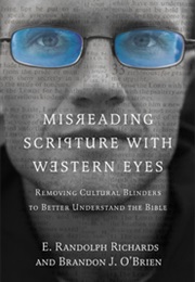 Misreading Scripture With Western Eyes (Richards and O&#39;Brien)