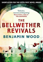 The Bellwether Revivals (Benjamin Wood)