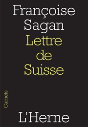 Lettre De Suisse (Françoise Sagan)