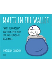 Matti in the Wallet - Finnish Nightmares 3 (Korhonen, Karoliina)