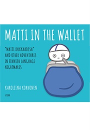 Matti in the Wallet - Finnish Nightmares 3 (Korhonen, Karoliina)