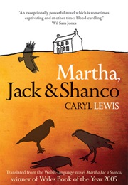 Martha, Jack and Shanco (Caryl Lewis)