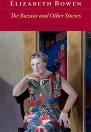 The Bazaar and Other Stories (Elizabeth Bowen)