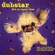 Not So Manic Now - Dubstar