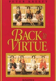 Back to Virtue (Peter Kreeft)