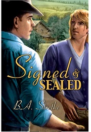 Signed and Sealed (B.A. Stretke)