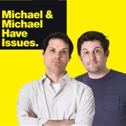 Michael and Michael Have Issues