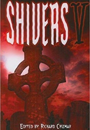 Shivers V (Richard Chizmar)