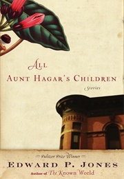 All Aunt Hagar&#39;s Children (Edward P. Jones)