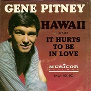 It Hurts to Be in Love - Gene Pitney