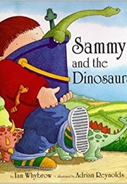 Sammy and the Dinosaurs (Ian Whybrow)